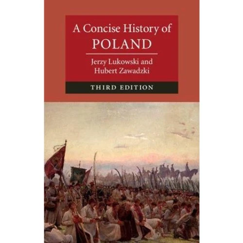 A Concise History of Poland - Jerzy Lukowski & Hubert Zawadzki