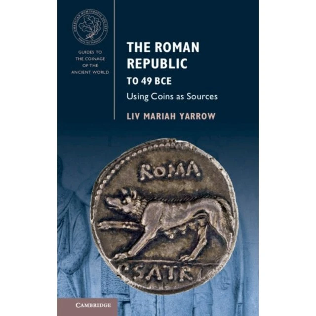 The Roman Republic to 49 BCE - Liv Mariah Yarrow