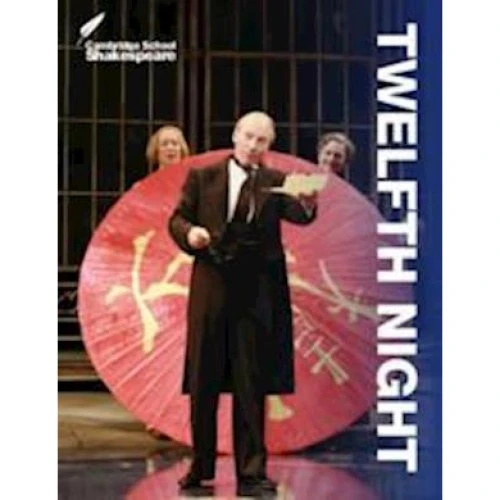 William Shakespeare: Twelfth Night - Cambridge School Shakespeare