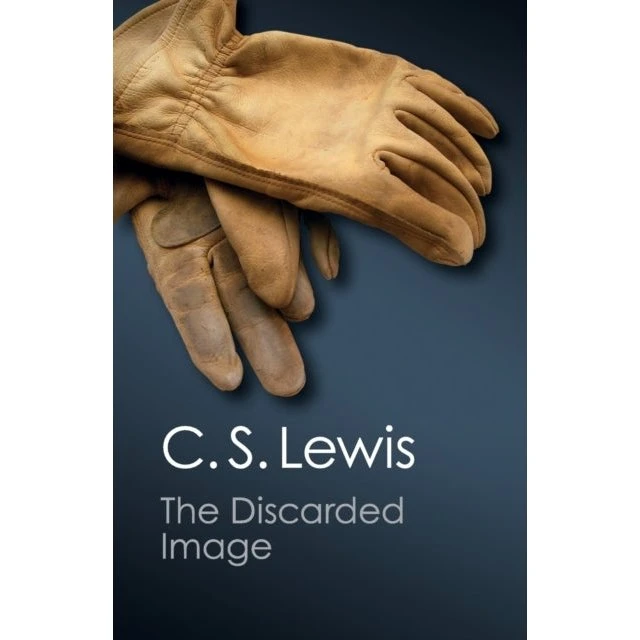 C. S. Lewis: The Discarded Image