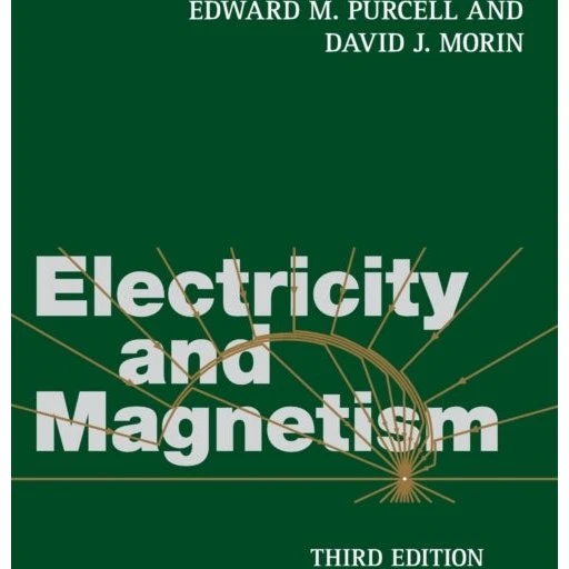 Electricity and Magnetism - Edward M. Purcell & David J. Morin