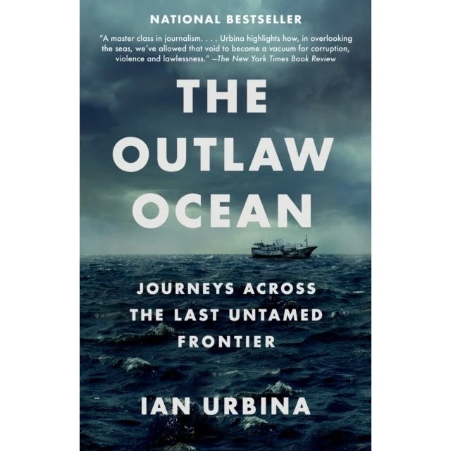 The Outlaw Ocean - Ian Urbina