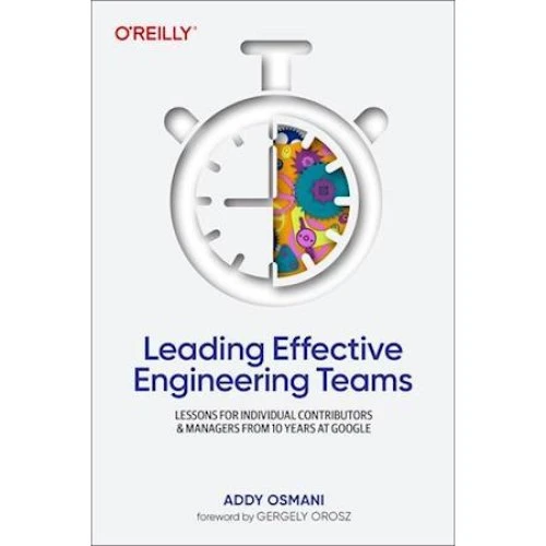 Addy Osmani: Leading Effective Engineering Teams - Bog