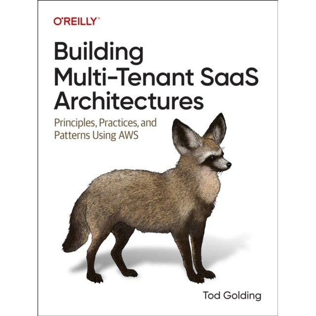 Building Multi-tenant SaaS Architectures - Tod Golding