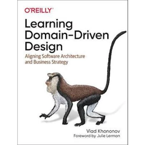 Learning Domain-Driven Design - Vlad Khononov - Bog