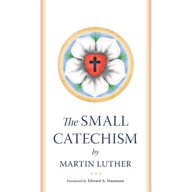Martin Luther: The Small Catechism