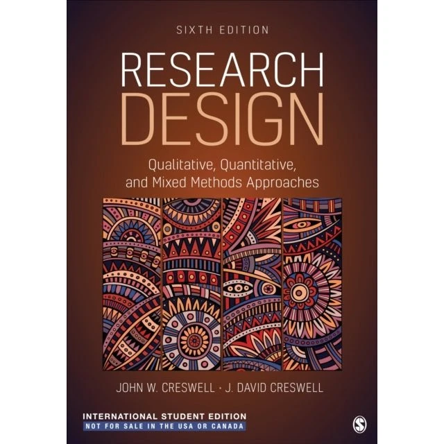 Research Design: Qualitative, Quantitative, Mixed Methods - Creswell
