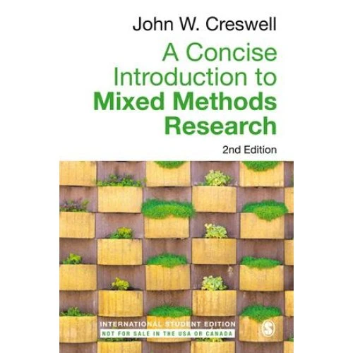 John W. Creswell: A Concise Introduction to Mixed Methods Research