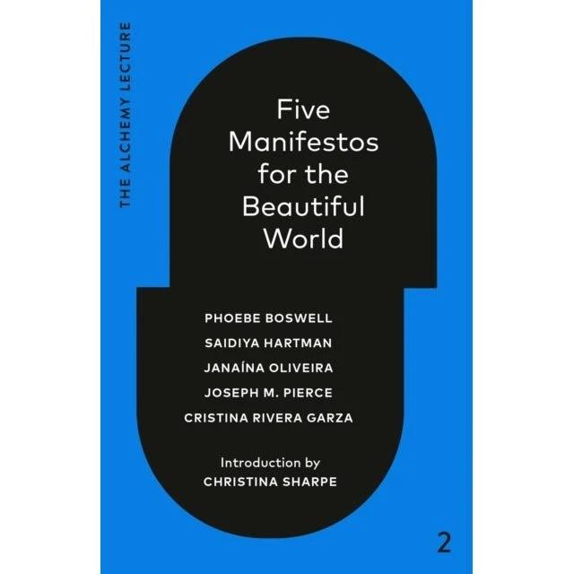 Five Manifestos for the Beautiful World