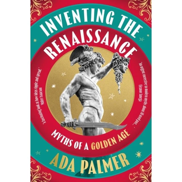 Inventing the Renaissance - Ada Palmer (Bog)