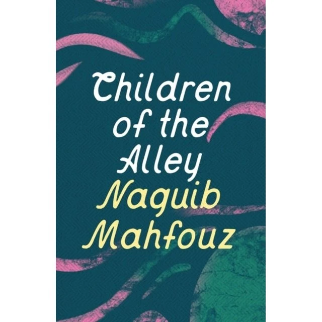 Children of the Alley - Naguib Mahfouz