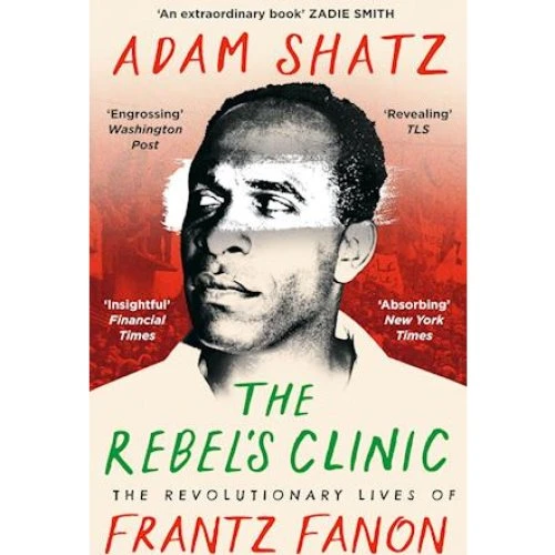 Adam Shatz: The Rebel's Clinic - Bog