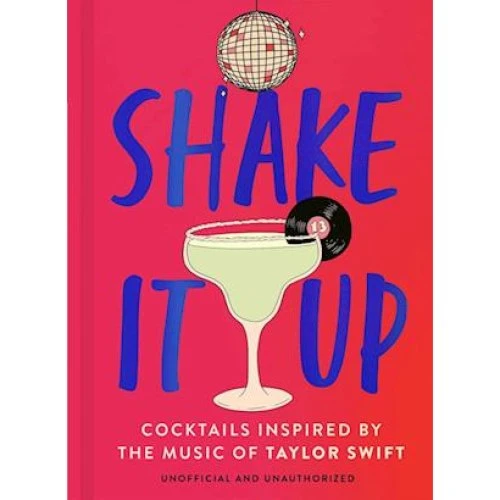 Welbeck - Shake It Up: Cocktailbog til Taylor Swift fans