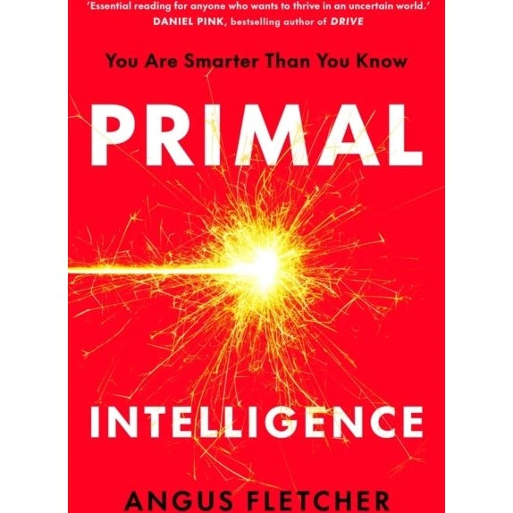 Primal Intelligence - Angus Fletcher