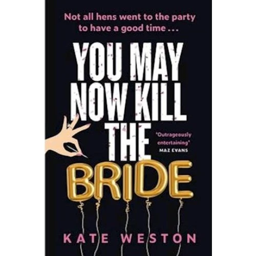 Kate Weston: You May Now Kill the Bride - Bog