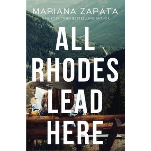 Mariana Zapata - All Rhodes Lead Here (Bog)