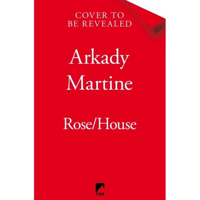 Arkady Martine: Rose/House - Sci-fi Gothic Thriller