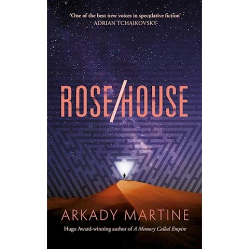 Arkady Martine: Rose/House - Bog