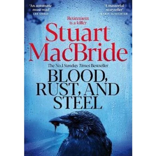 Stuart MacBride - Blood, Rust and Steel (Bog)