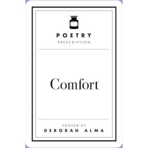 Deborah Alma: Poetry Prescription: Comfort - Bog