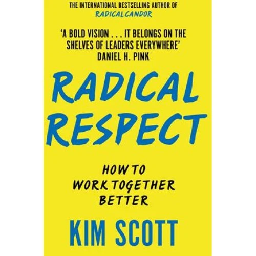 Kim Scott: Radical Respect - Bog