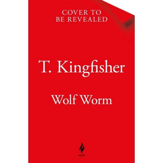 T. Kingfisher - Wolf Worm (Bog)