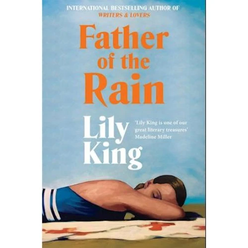 Lily King: Father of the Rain - Bog