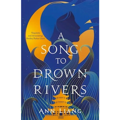 Ann Liang - A Song to Drown Rivers (Bog)