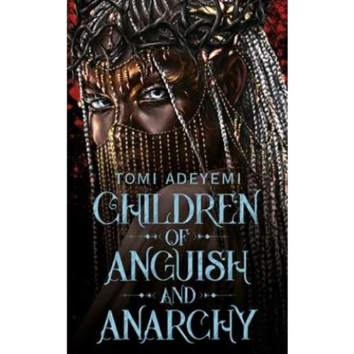 Tomi Adeyemi - Children of Anguish and Anarchy (Bog)