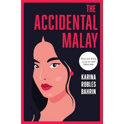 Karina Robles Bahrin: The Accidental Malay (Bog)