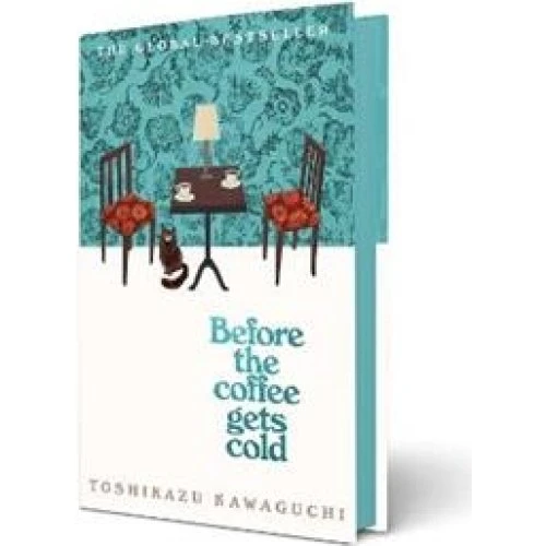Toshikazu Kawaguchi: Before the Coffee Gets Cold (Hardback)