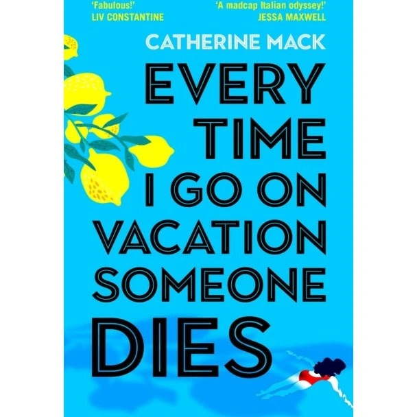 Catherine Mack: Every Time I Go on Vacation, Someone Dies
