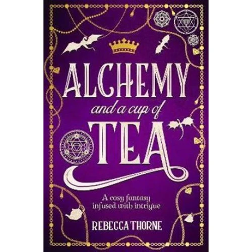 Rebecca Thorne: Alchemy and a Cup of Tea (Tomes & Tea)