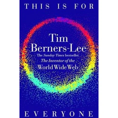 Tim Berners-Lee: 'This is For Everyone' - Bog