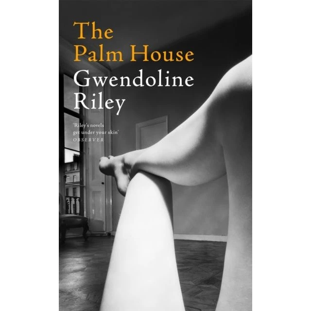 The Palm House - Gwendoline Riley (Bog)