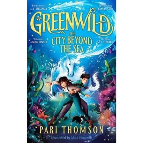 Greenwild: The City Beyond the Sea - Pari Thomson (Bog)