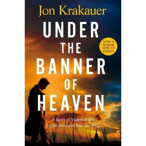 Jon Krakauer: Under The Banner of Heaven - Bog