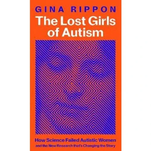 Gina Rippon: The Lost Girls of Autism - Bog