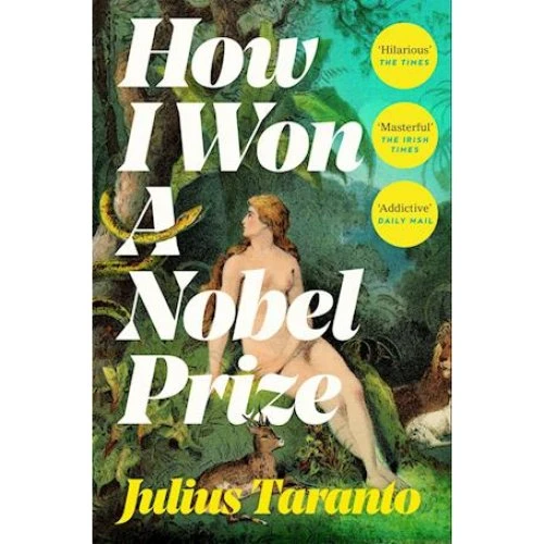 Julius Taranto: How I Won A Nobel Prize - Bog