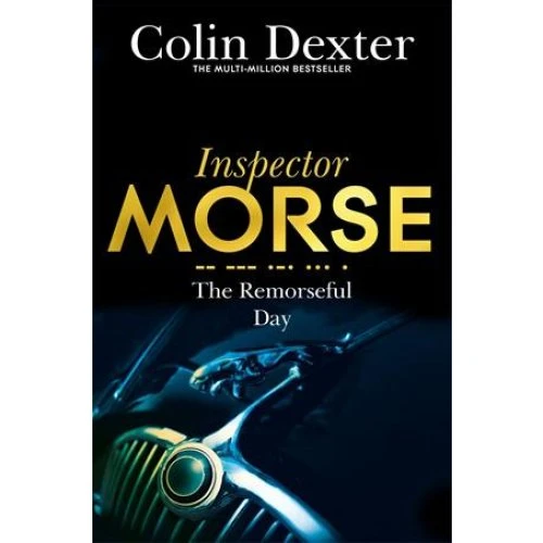 Colin Dexter: The Remorseful Day - Bog