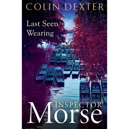 Colin Dexter: Last Seen Wearing - Bog