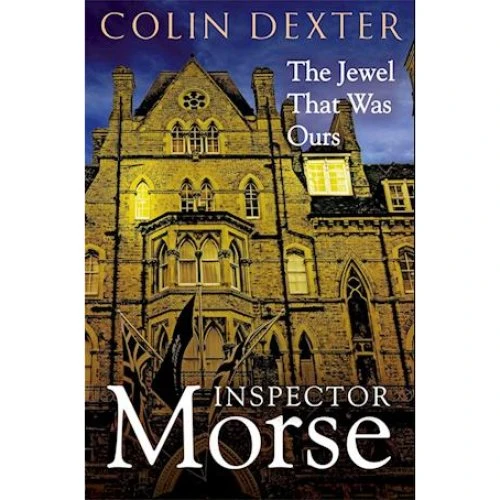 Colin Dexter: The Jewel That Was Ours - Bog