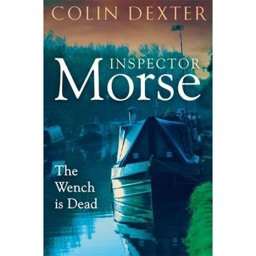 Colin Dexter: The Wench is Dead - Bog