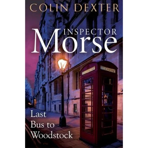 Colin Dexter: Last Bus to Woodstock - Bog