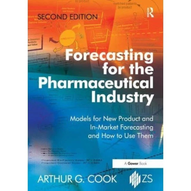 Forecasting for the Pharmaceutical Industry - Arthur G. Cook