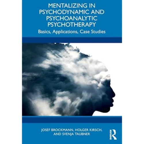 Mentalizing in Psychodynamic and Psychoanalytic Psychotherapy - Bog
