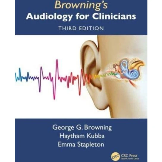 Browning's Audiology For Clinicians - George Browning et al.