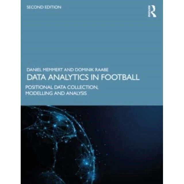 Data Analytics in Football - Daniel Memmert & Dominik Raabe