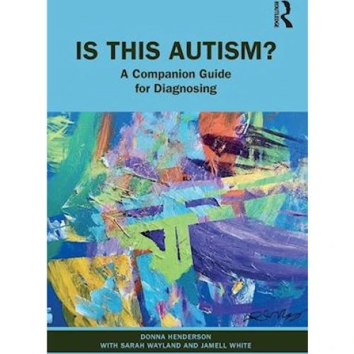 Is This Autism? - Donna Henderson, Sarah Wayland & Jamell White (Bog)