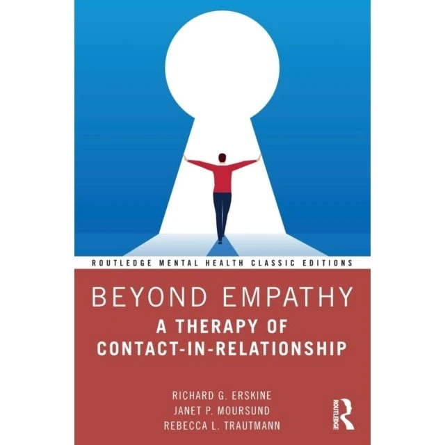 Beyond Empathy - Richard G. Erskine, Janet P. Moursund & Rebecca L. Trautmann